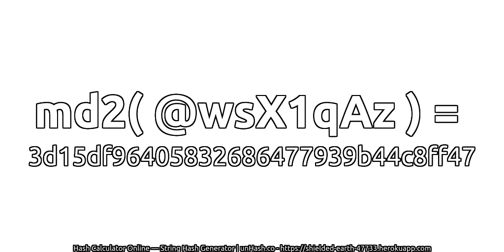 md2( @wsX1qAz ) = 3d15df96405832686477939b44c8ff47 | unHash.co