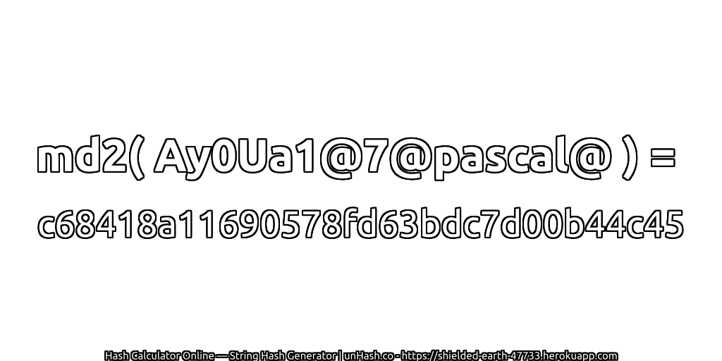 md2( Ay0Ua1@7@pascal@ ) = c68418a11690578fd63bdc7d00b44c45 | unHash.co