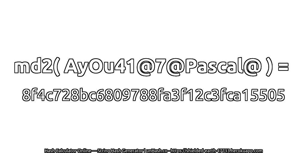 md2( AyOu41@7@Pascal@ ) = 8f4c728bc6809788fa3f12c3fca15505 | unHash.co