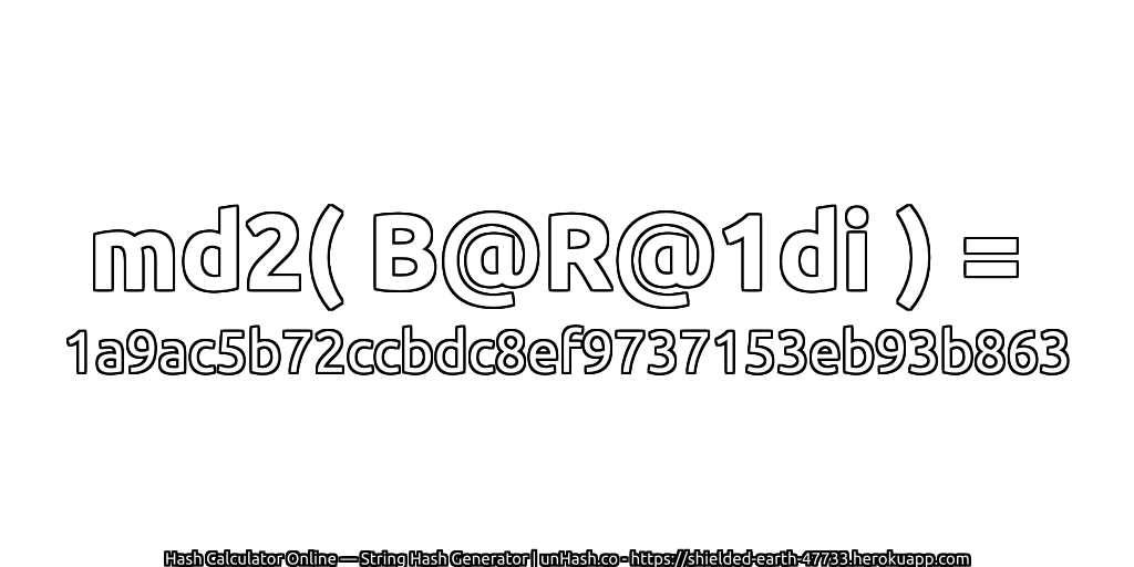 md2( B@R@1di ) = 1a9ac5b72ccbdc8ef9737153eb93b863 | unHash.co