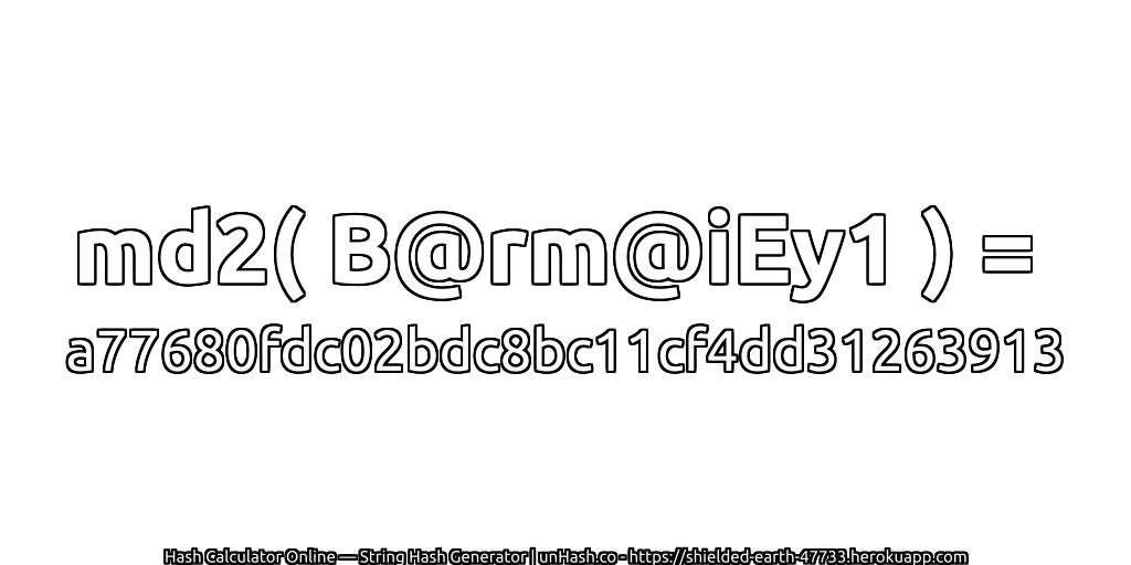 md2( B@rm@iEy1 ) = a77680fdc02bdc8bc11cf4dd31263913 | unHash.co
