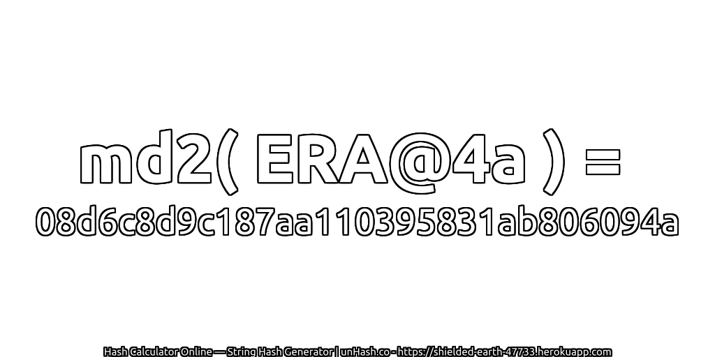 md2( ERA@4a ) = 08d6c8d9c187aa110395831ab806094a | unHash.co
