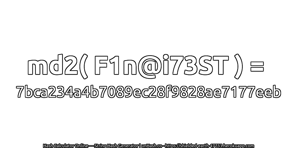 md2( F1n@i73ST ) = 7bca234a4b7089ec28f9828ae7177eeb | unHash.co