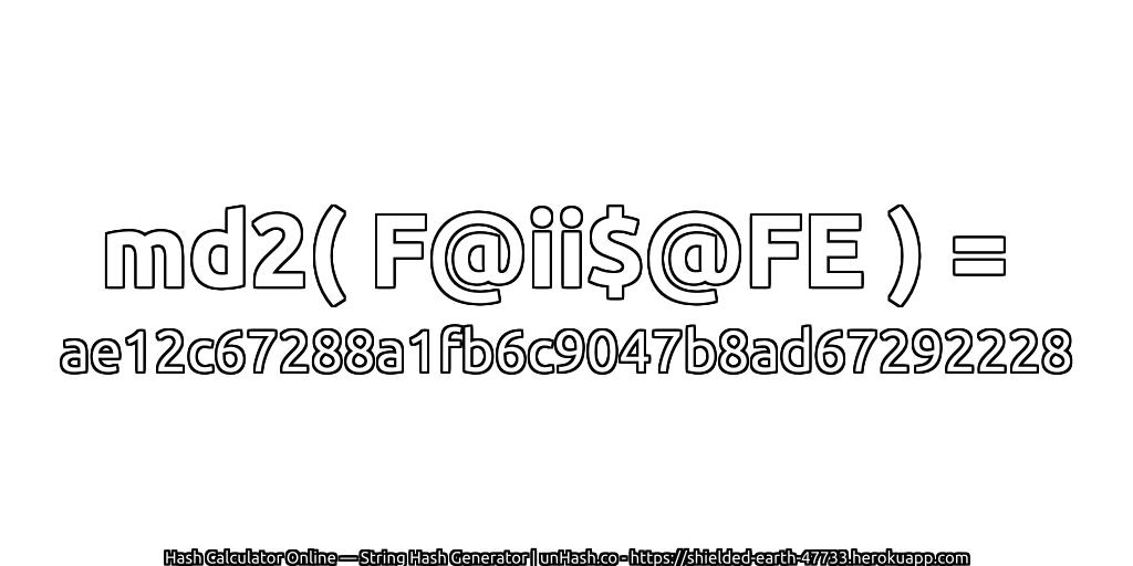 md2( F@ii$@FE ) = ae12c67288a1fb6c9047b8ad67292228 | unHash.co