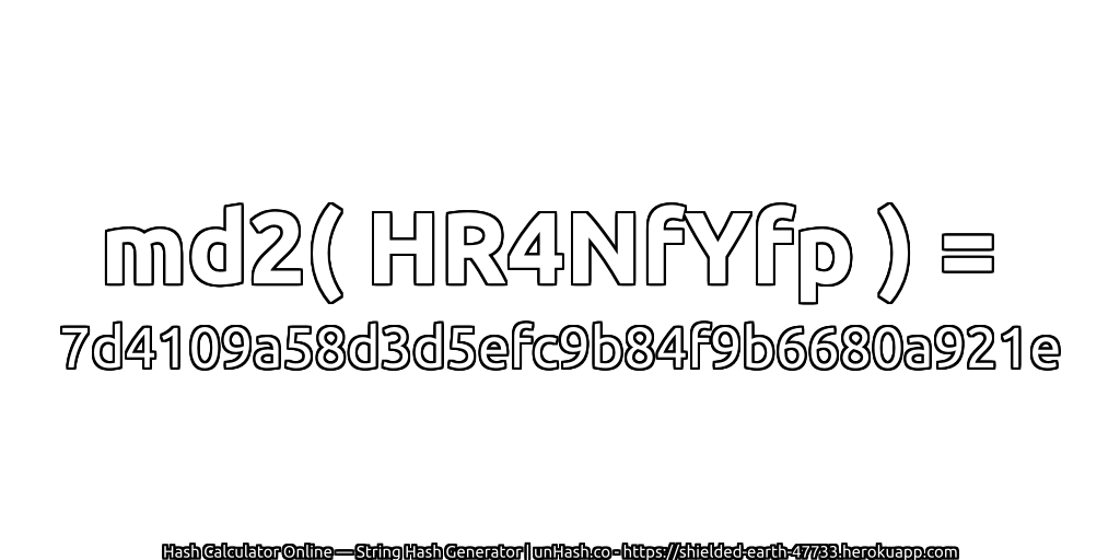 md2( HR4NfYfp ) = 7d4109a58d3d5efc9b84f9b6680a921e | unHash.co