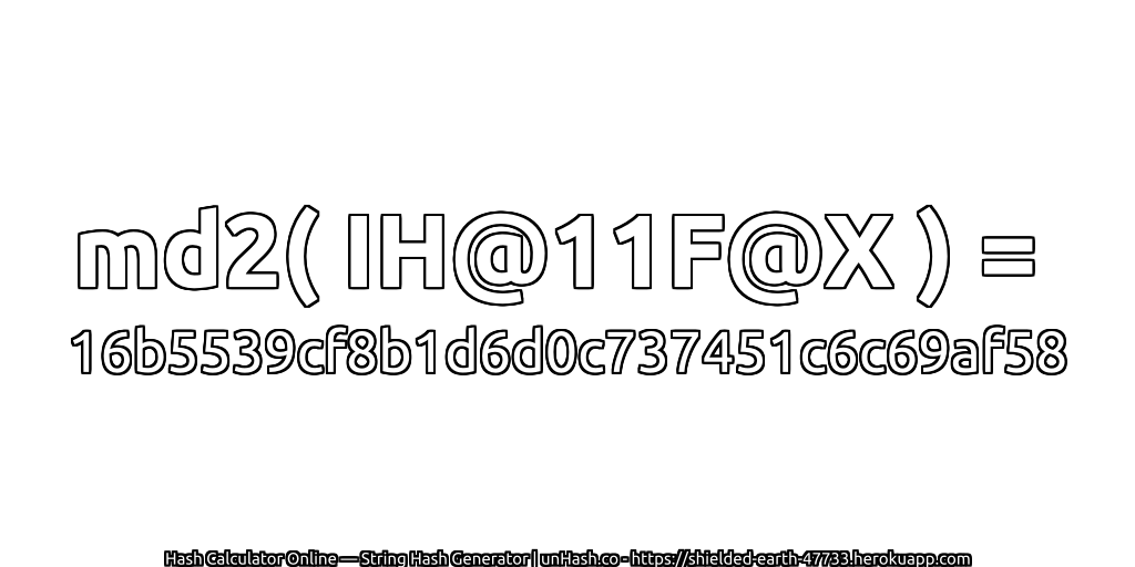 md2( IH@11F@X ) = 16b5539cf8b1d6d0c737451c6c69af58 | unHash.co