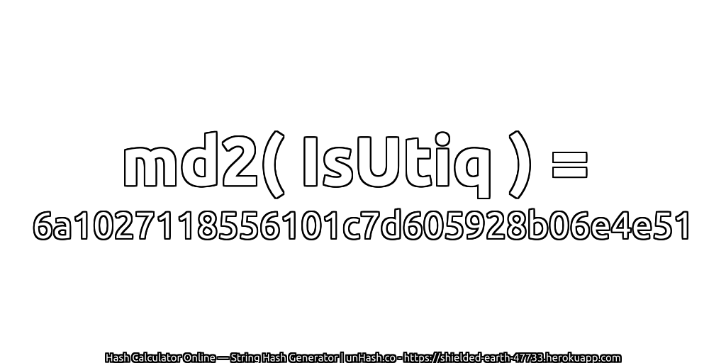 md2( IsUtiq ) = 6a1027118556101c7d605928b06e4e51 | unHash.co