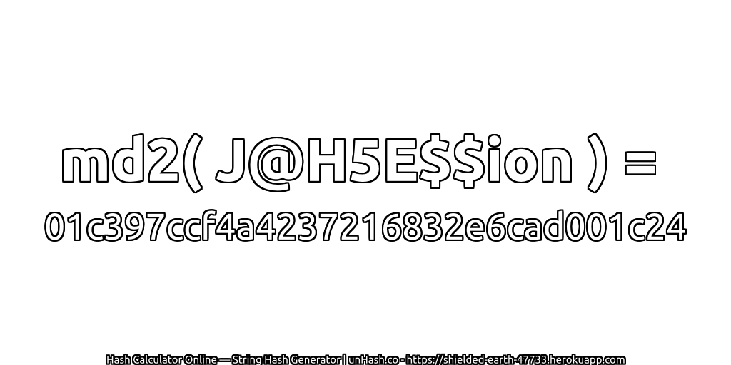 md2( J@H5E$$ion ) = 01c397ccf4a4237216832e6cad001c24 | unHash.co