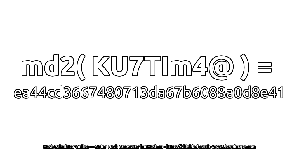 md2( KU7TIm4@ ) = ea44cd3667480713da67b6088a0d8e41 | unHash.co