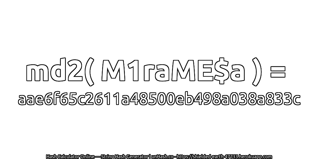 md2( M1raME$a ) = aae6f65c2611a48500eb498a038a833c | unHash.co