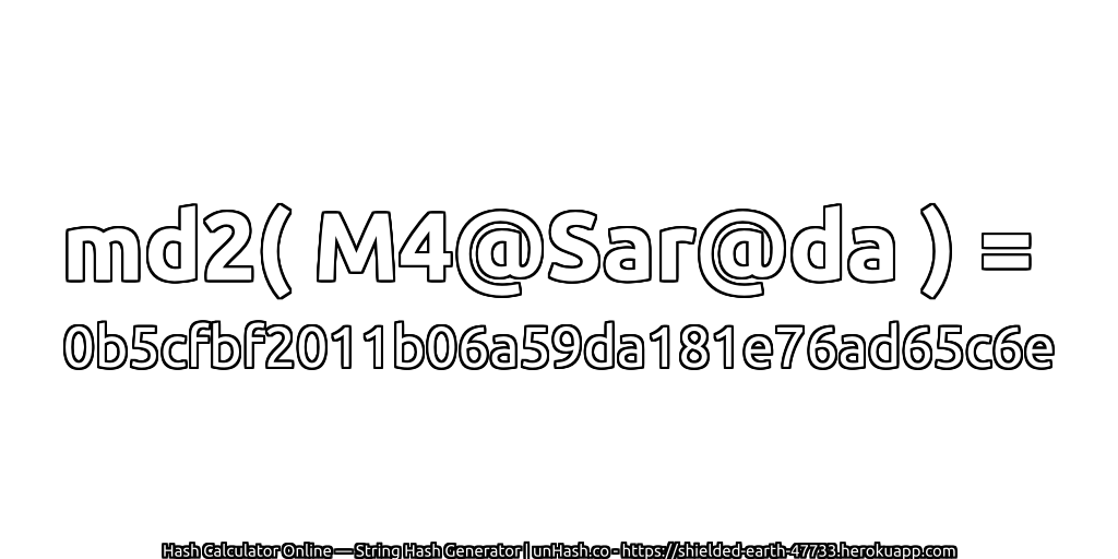 md2( M4@Sar@da ) = 0b5cfbf2011b06a59da181e76ad65c6e | unHash.co