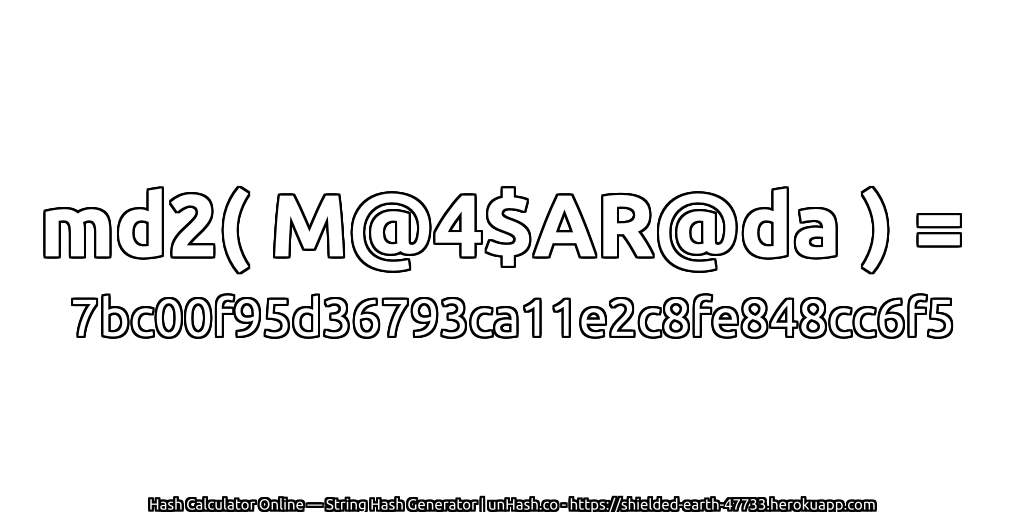 md2( M@4$AR@da ) = 7bc00f95d36793ca11e2c8fe848cc6f5 | unHash.co