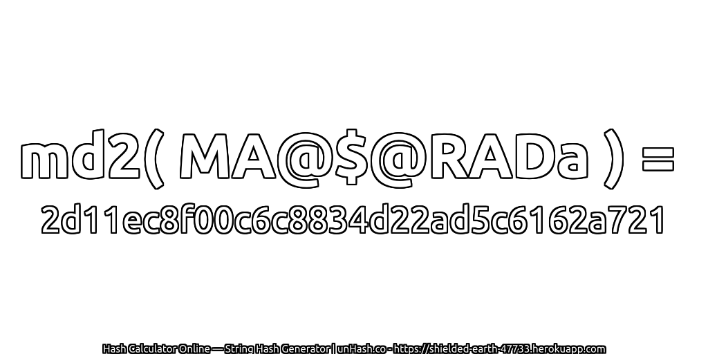 md2( MA@$@RADa ) = 2d11ec8f00c6c8834d22ad5c6162a721 | unHash.co