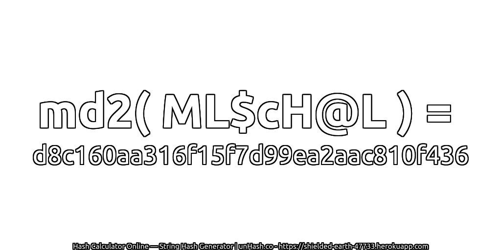 md2( ML$cH@L ) = d8c160aa316f15f7d99ea2aac810f436 | unHash.co