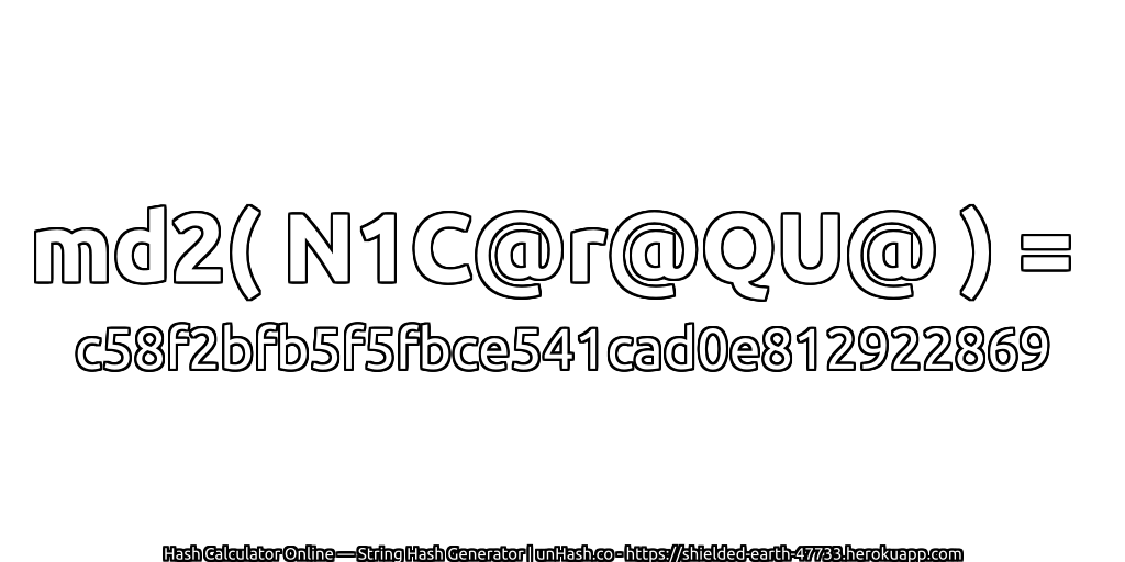 md2( N1C@r@QU@ ) = c58f2bfb5f5fbce541cad0e812922869 | unHash.co