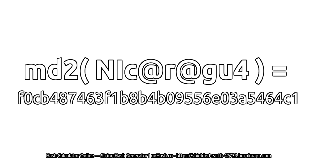 md2( NIc@r@gu4 ) = f0cb487463f1b8b4b09556e03a5464c1 | unHash.co