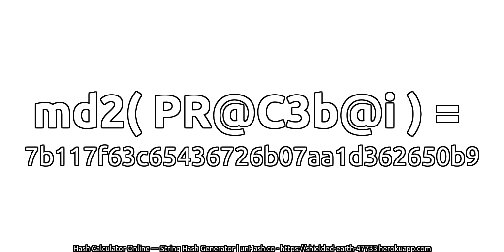 md2( PR@C3b@i ) = 7b117f63c65436726b07aa1d362650b9 | unHash.co