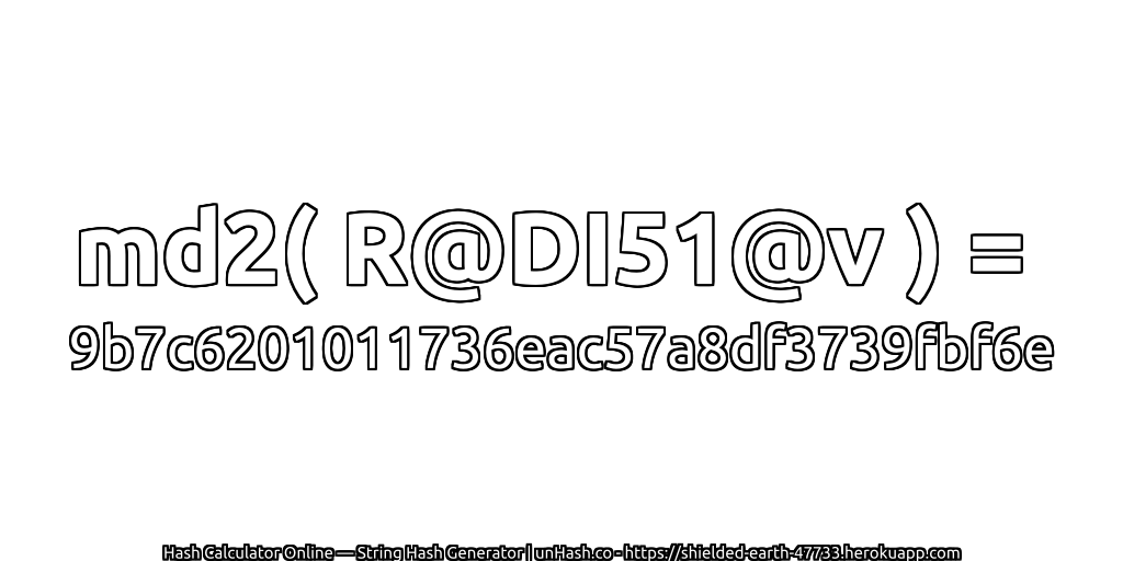 md2( R@DI51@v ) = 9b7c6201011736eac57a8df3739fbf6e | unHash.co