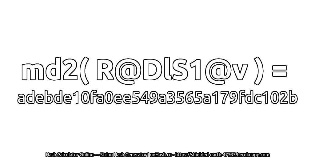 md2( R@DlS1@v ) = adebde10fa0ee549a3565a179fdc102b | unHash.co