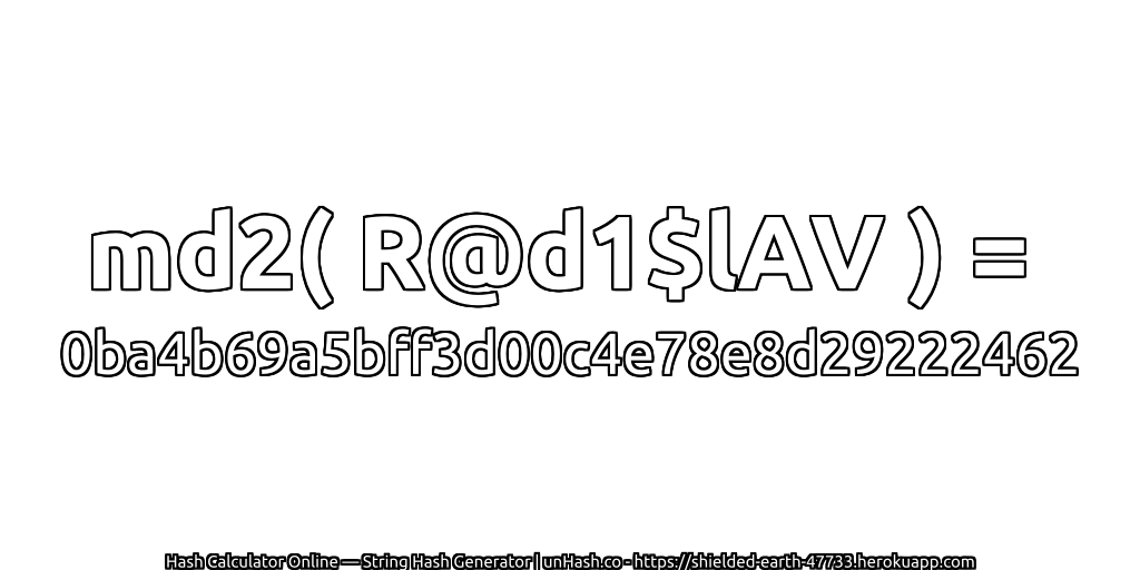 md2( R@d1$lAV ) = 0ba4b69a5bff3d00c4e78e8d29222462 | unHash.co