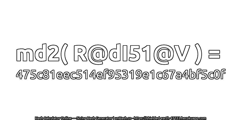 md2( R@dI51@V ) = 475c81eec514ef95319e1c67a4bf5c0f | unHash.co
