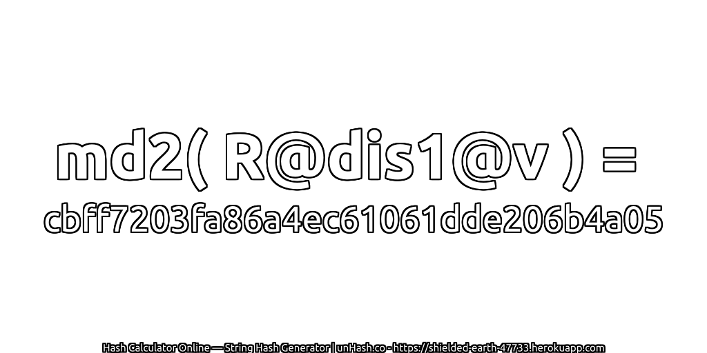md2( R@dis1@v ) = cbff7203fa86a4ec61061dde206b4a05 | unHash.co