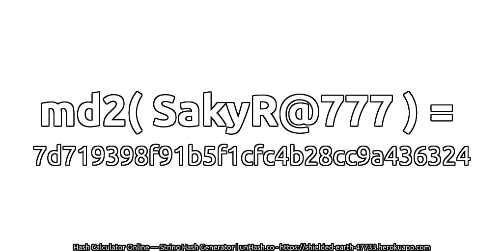 md2( SakyR@777 ) = 7d719398f91b5f1cfc4b28cc9a436324 | unHash.co