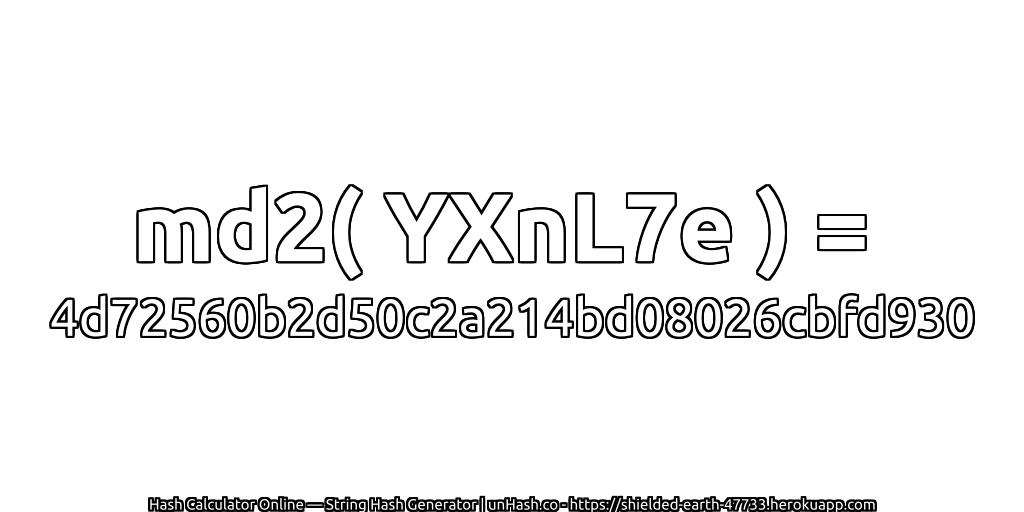 md2( YXnL7e ) = 4d72560b2d50c2a214bd08026cbfd930 | unHash.co