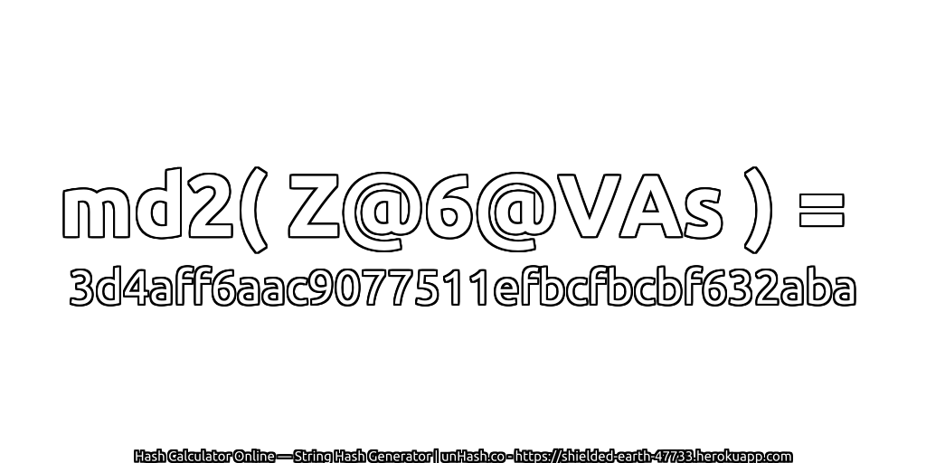 md2( Z@6@VAs ) = 3d4aff6aac9077511efbcfbcbf632aba | unHash.co