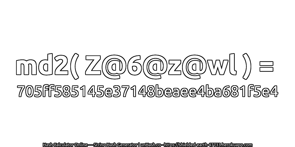 md2( Z@6@z@wl ) = 705ff585145e37148beaee4ba681f5e4 | unHash.co