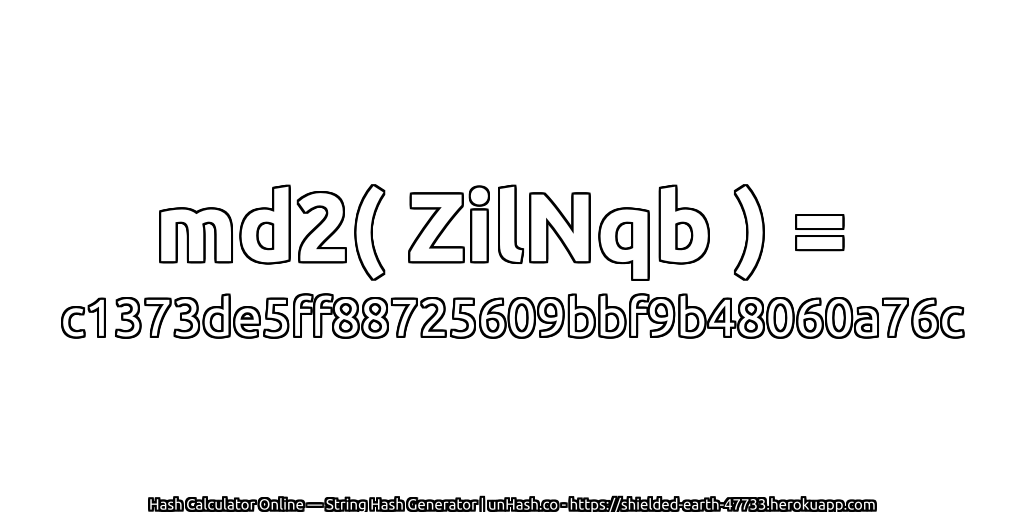 md2( ZilNqb ) = c1373de5ff88725609bbf9b48060a76c | unHash.co