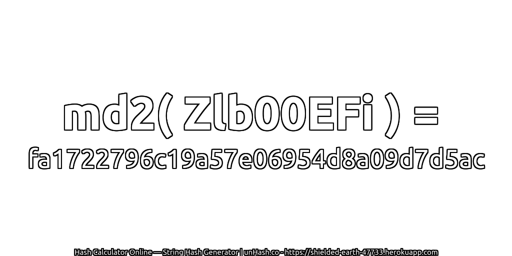md2( Zlb00EFi ) = fa1722796c19a57e06954d8a09d7d5ac | unHash.co
