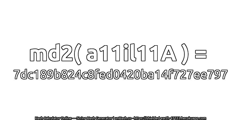 md2( a11il11A ) = 7dc189b824c8fed0420ba14f727ee797 | unHash.co
