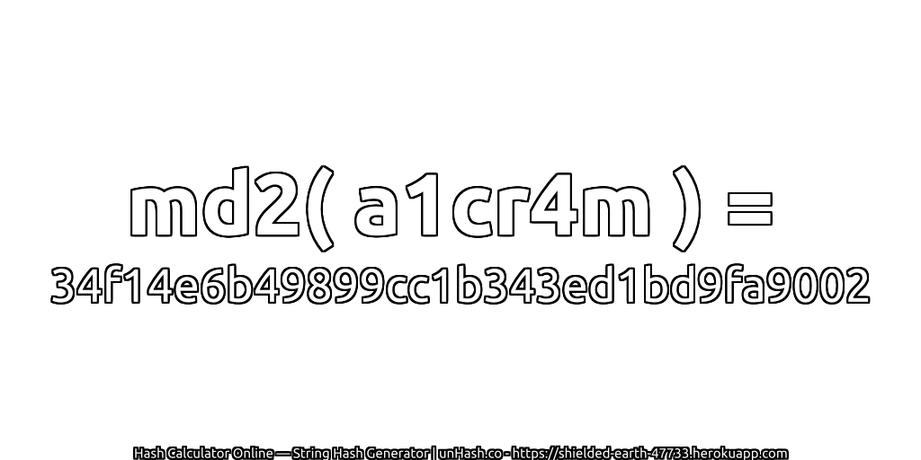 md2( a1cr4m ) = 34f14e6b49899cc1b343ed1bd9fa9002 | unHash.co