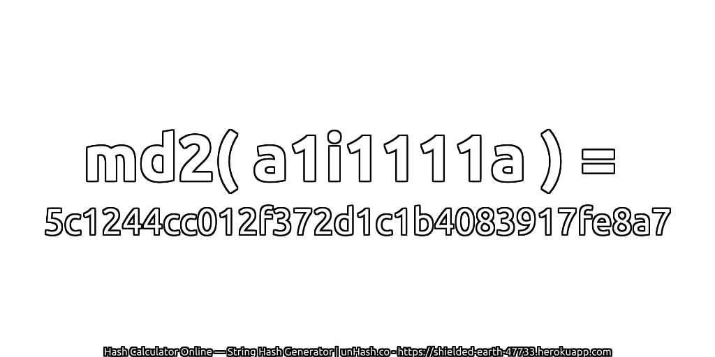 md2( a1i1111a ) = 5c1244cc012f372d1c1b4083917fe8a7 | unHash.co
