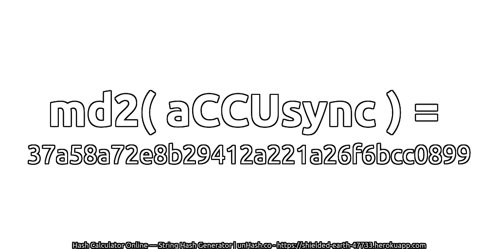 md2( aCCUsync ) = 37a58a72e8b29412a221a26f6bcc0899 | unHash.co