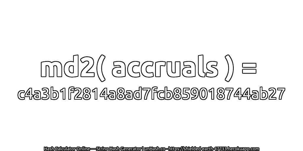 md2( accruals ) = c4a3b1f2814a8ad7fcb859018744ab27 | unHash.co