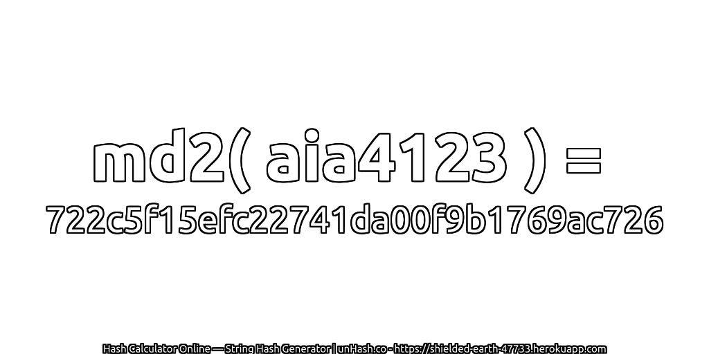 md2( aia4123 ) = 722c5f15efc22741da00f9b1769ac726 | unHash.co