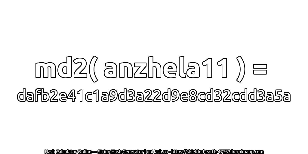 md2( anzhela11 ) = dafb2e41c1a9d3a22d9e8cd32cdd3a5a | unHash.co