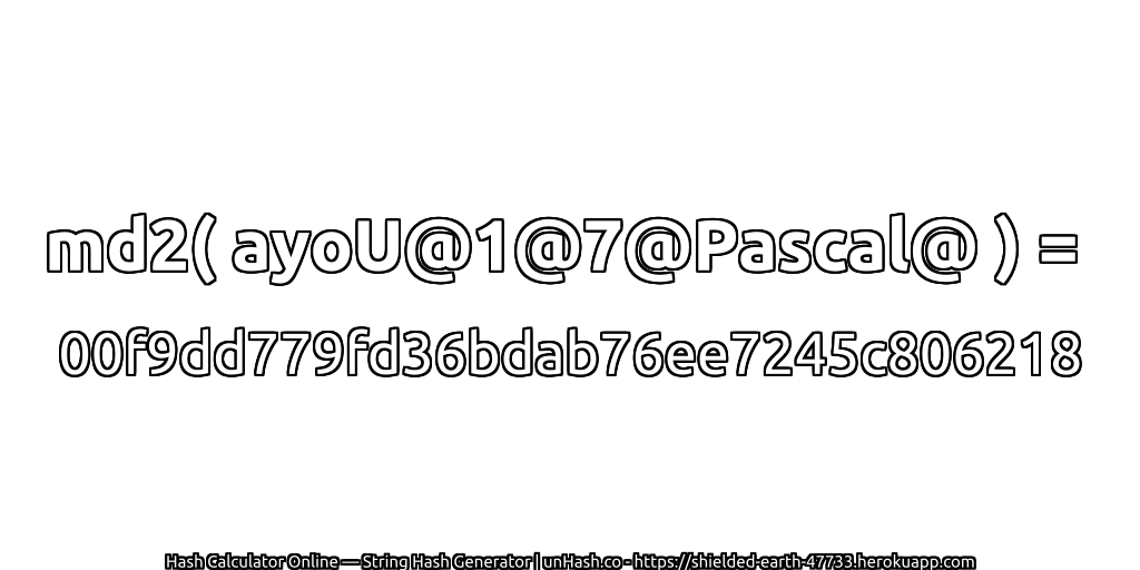 md2( ayoU@1@7@Pascal@ ) = 00f9dd779fd36bdab76ee7245c806218 | unHash.co