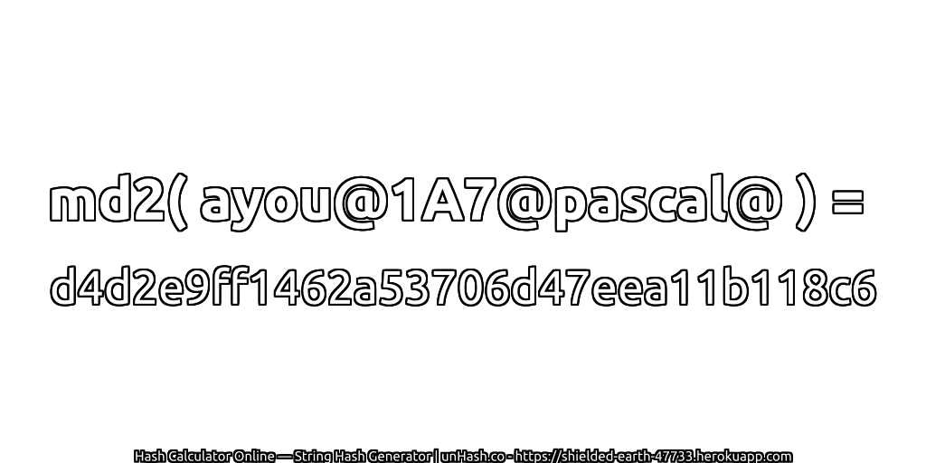 md2( ayou@1A7@pascal@ ) = d4d2e9ff1462a53706d47eea11b118c6 | unHash.co