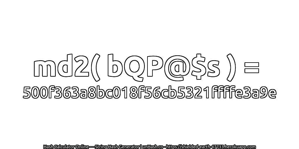 md2( bQP@$s ) = 500f363a8bc018f56cb5321ffffe3a9e | unHash.co