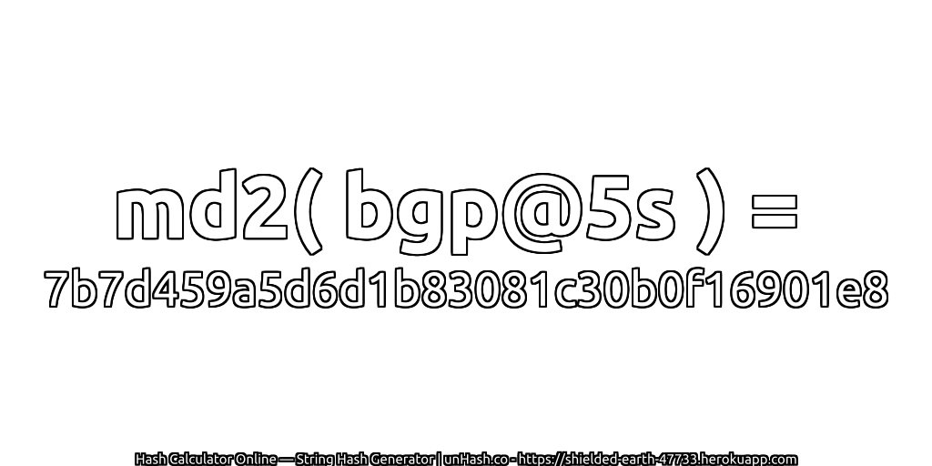 md2( bgp@5s ) = 7b7d459a5d6d1b83081c30b0f16901e8 | unHash.co