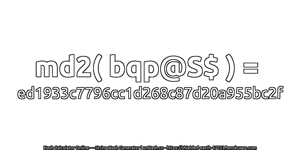 md2( bqp@S$ ) = ed1933c7796cc1d268c87d20a955bc2f | unHash.co