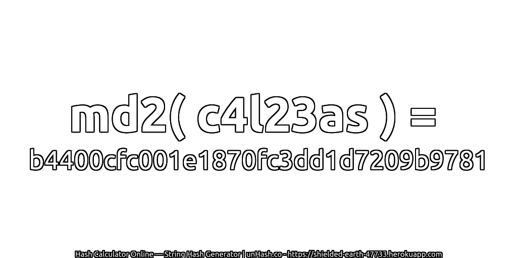 md2( c4l23as ) = b4400cfc001e1870fc3dd1d7209b9781 | unHash.co