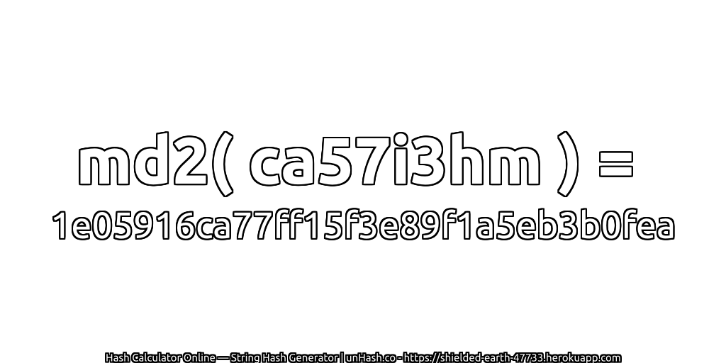 md2( ca57i3hm ) = 1e05916ca77ff15f3e89f1a5eb3b0fea | unHash.co