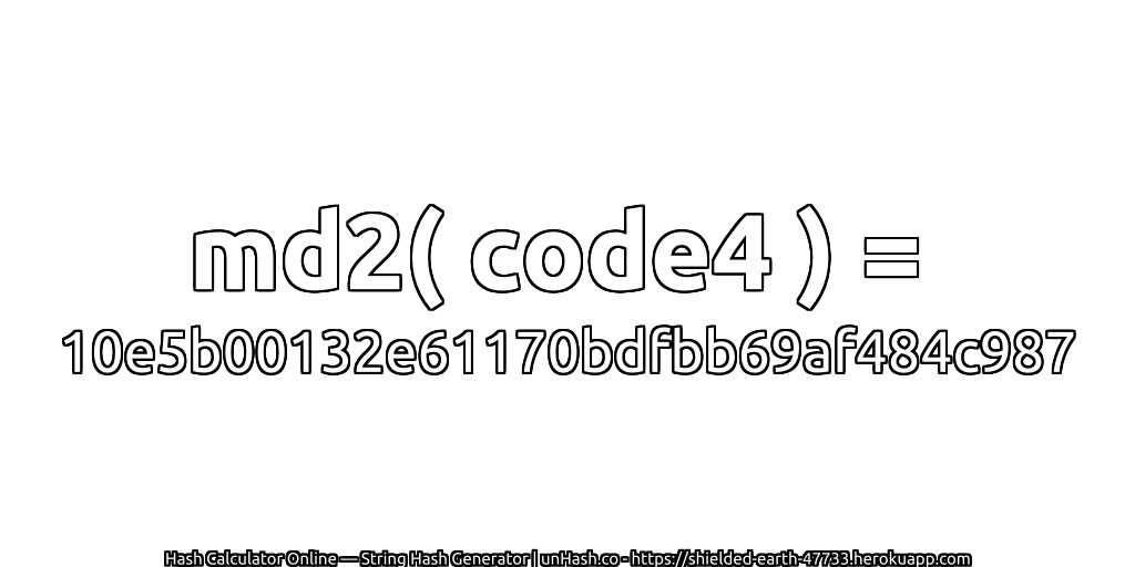 md2( code4 ) = 10e5b00132e61170bdfbb69af484c987 | unHash.co