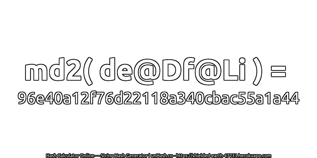 md2( de@Df@Li ) = 96e40a12f76d22118a340cbac55a1a44 | unHash.co