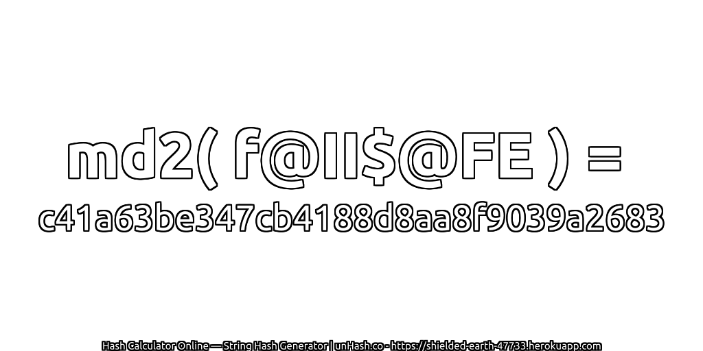 md2( f@II$@FE ) = c41a63be347cb4188d8aa8f9039a2683 | unHash.co