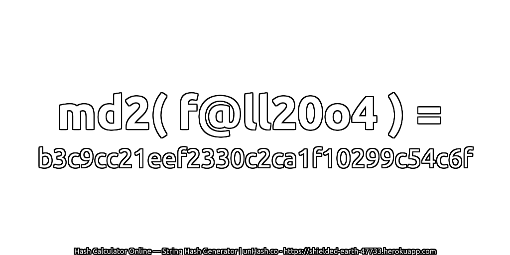 md2( f@ll20o4 ) = b3c9cc21eef2330c2ca1f10299c54c6f | unHash.co